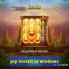 pip install in windows